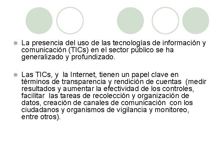 l La presencia del uso de las tecnologías de información y comunicación (TICs) en l La presencia del uso de las tecnologías de información y comunicación (TICs) en