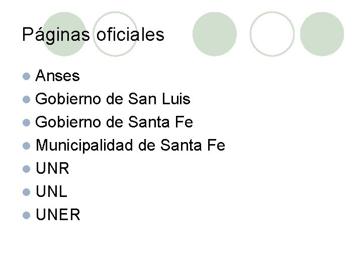 Páginas oficiales l Anses l Gobierno de San Luis l Gobierno de Santa Fe Páginas oficiales l Anses l Gobierno de San Luis l Gobierno de Santa Fe