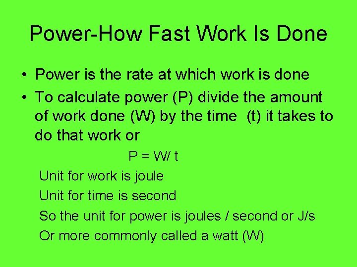 Power-How Fast Work Is Done • Power is the rate at which work is Power-How Fast Work Is Done • Power is the rate at which work is