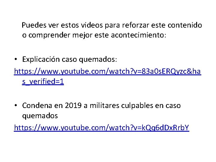  Puedes ver estos videos para reforzar este contenido o comprender mejor este acontecimiento: