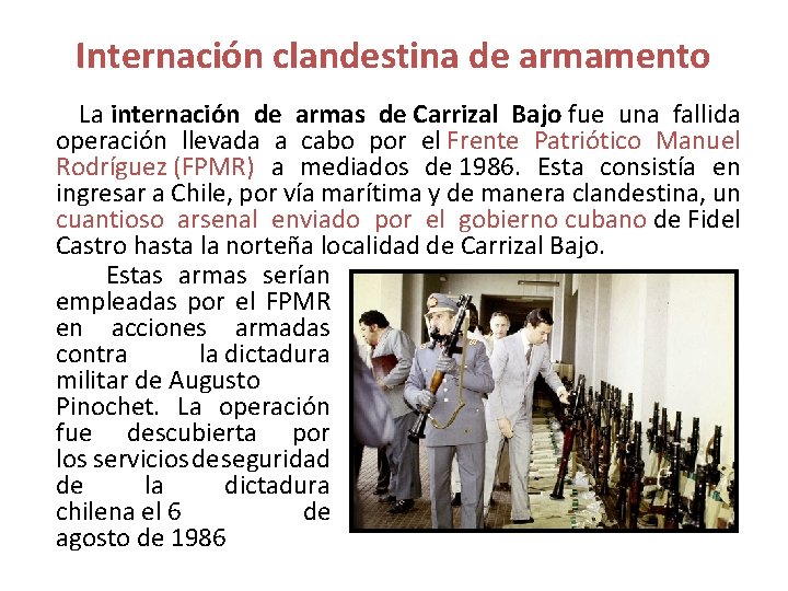 Internación clandestina de armamento La internación de armas de Carrizal Bajo fue una fallida