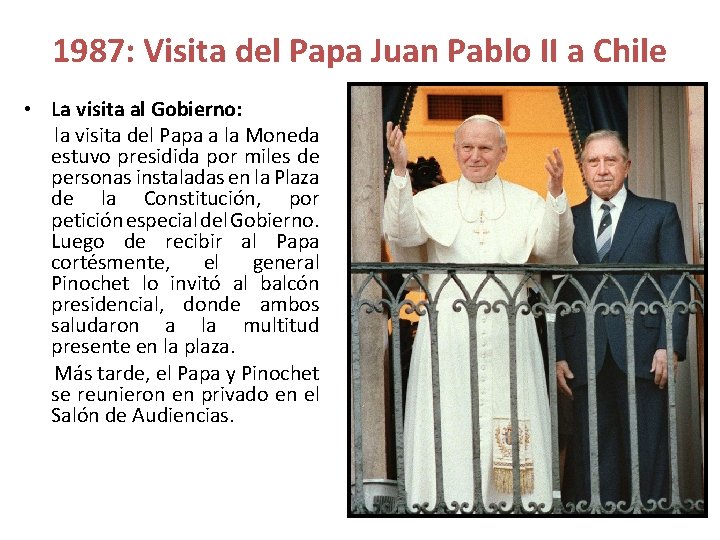 1987: Visita del Papa Juan Pablo II a Chile • La visita al Gobierno: