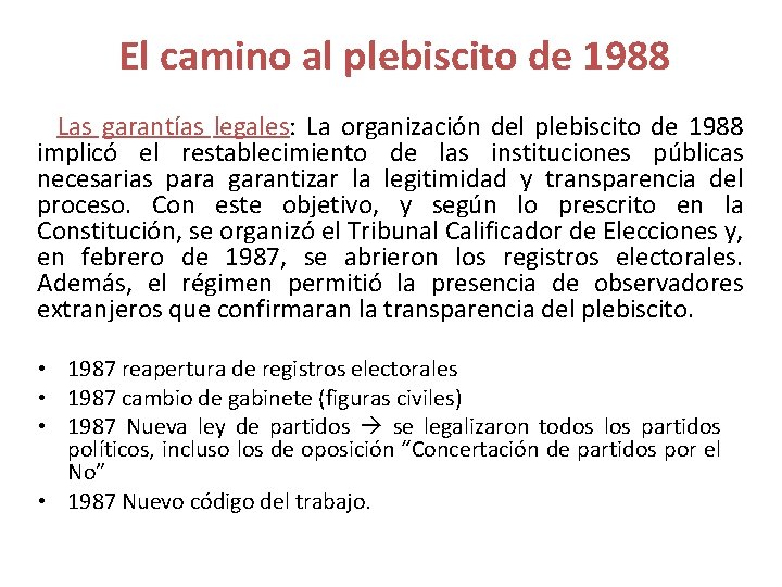 El camino al plebiscito de 1988 Las garantías legales: La organización del plebiscito de
