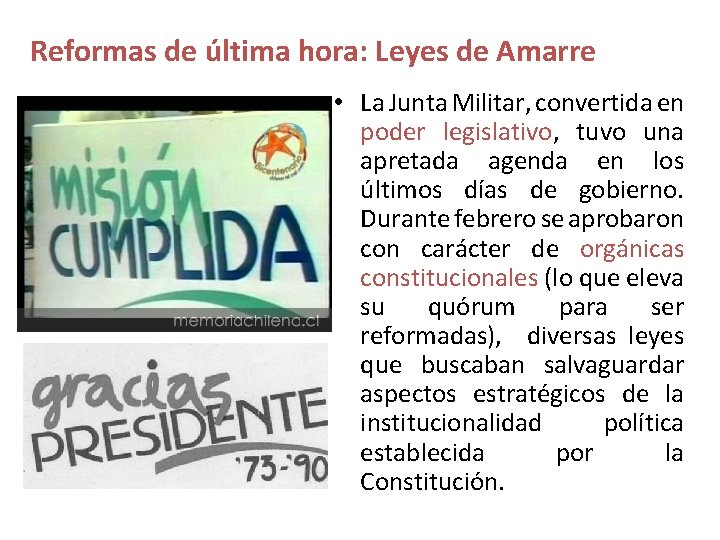 Reformas de última hora: Leyes de Amarre • La Junta Militar, convertida en poder