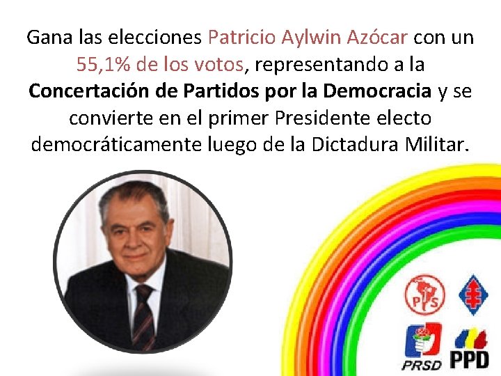 Gana las elecciones Patricio Aylwin Azócar con un 55, 1% de los votos, representando