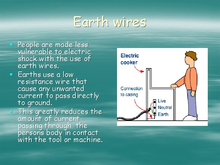 Earth wires § People are made less vulnerable to electric shock with the use