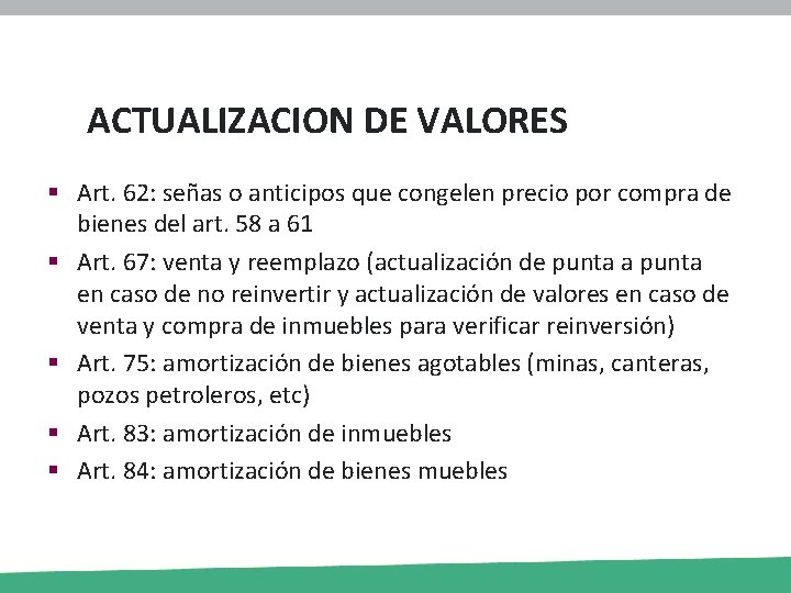 ACTUALIZACION DE VALORES § Art. 62: señas o anticipos que congelen precio por compra