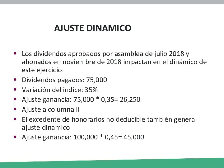 AJUSTE DINAMICO § Los dividendos aprobados por asamblea de julio 2018 y abonados en