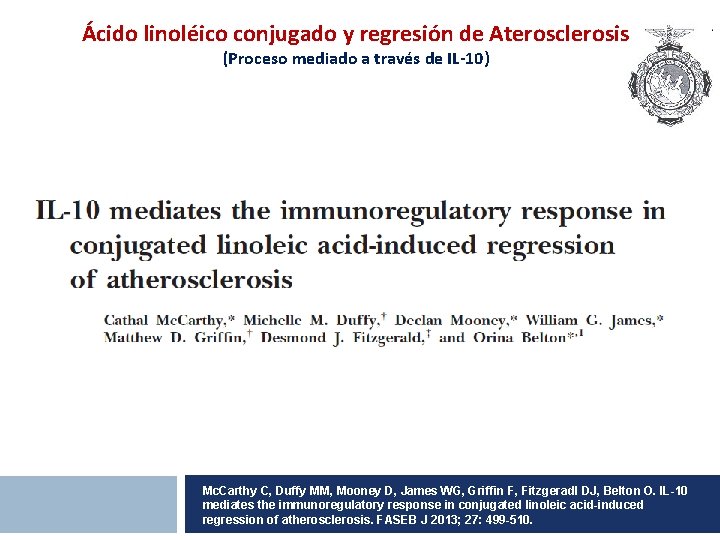 Ácido linoléico conjugado y regresión de Aterosclerosis (Proceso mediado a través de IL-10) Mc.