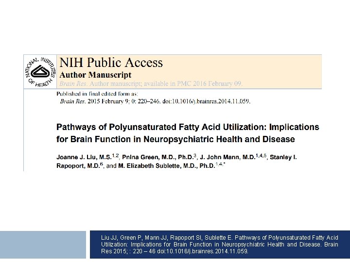 Liu JJ, Green P, Mann JJ, Rapoport SI, Sublette E. Pathways of Polyunsaturated Fatty