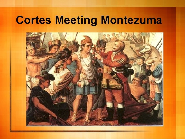 Cortes Meeting Montezuma 