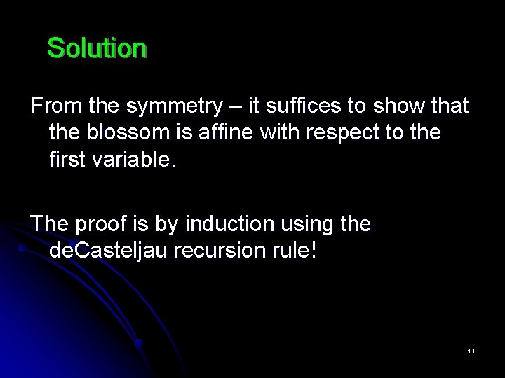 Solution From the symmetry – it suffices to show that the blossom is affine