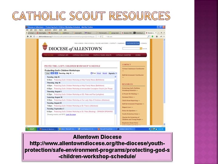 Allentown Diocese http: //www. allentowndiocese. org/the-diocese/youthprotection/safe-environment-programs/protecting-god-s -children-workshop-schedule/ 