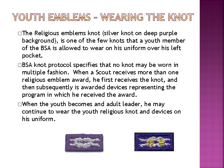 �The Religious emblems knot (silver knot on deep purple background), is one of the