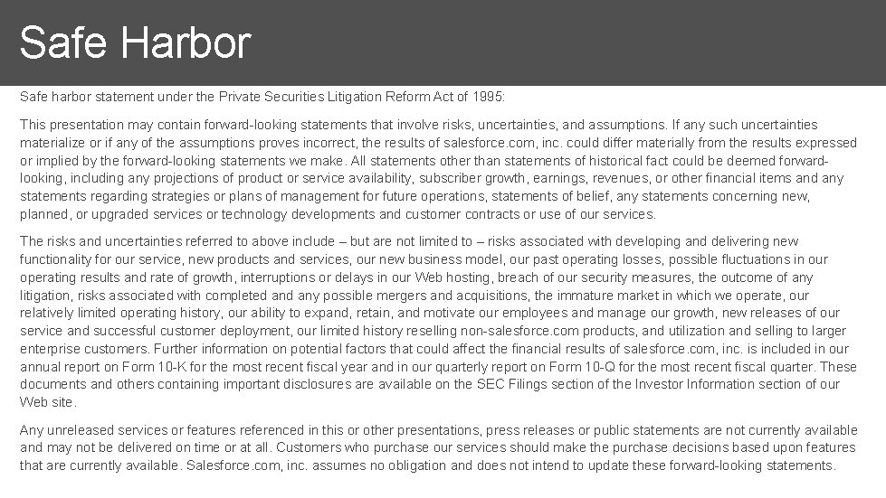 Safe Harbor Safe harbor statement under the Private Securities Litigation Reform Act of 1995: