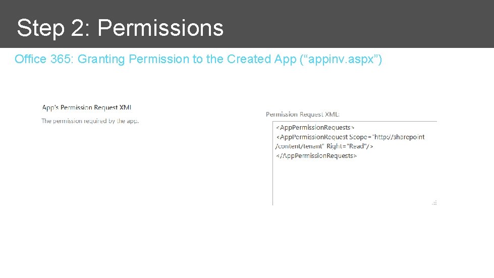 Step 2: Permissions Office 365: Granting Permission to the Created App (“appinv. aspx”) 