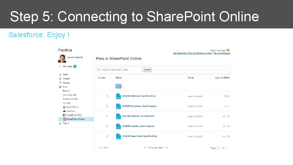 Step 5: Connecting to Share. Point Online Salesforce: Enjoy ! 