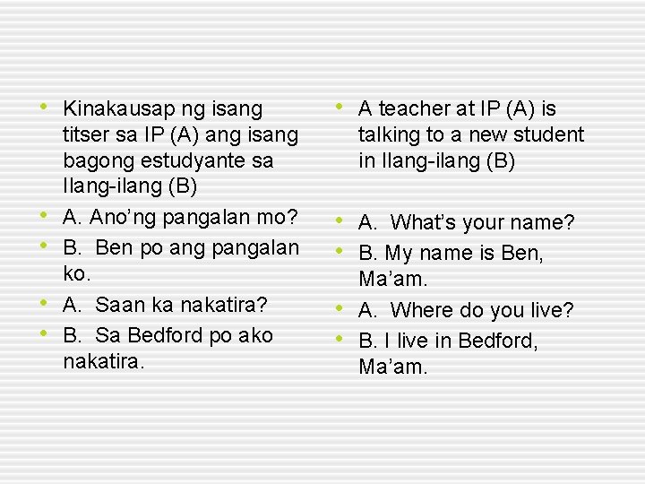  • Kinakausap ng isang • • titser sa IP (A) ang isang bagong