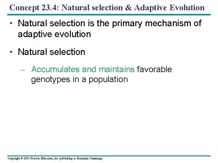 Concept 23. 4: Natural selection & Adaptive Evolution • Natural selection is the primary