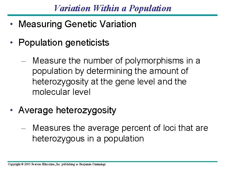 Variation Within a Population • Measuring Genetic Variation • Population geneticists – Measure the