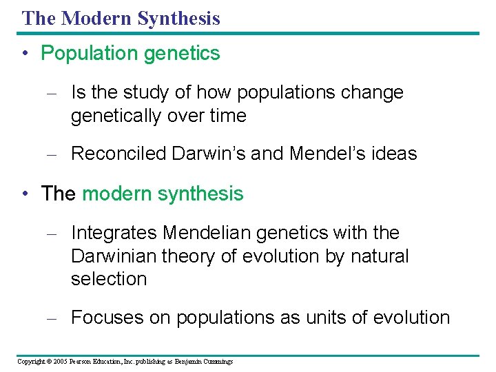 The Modern Synthesis • Population genetics – Is the study of how populations change