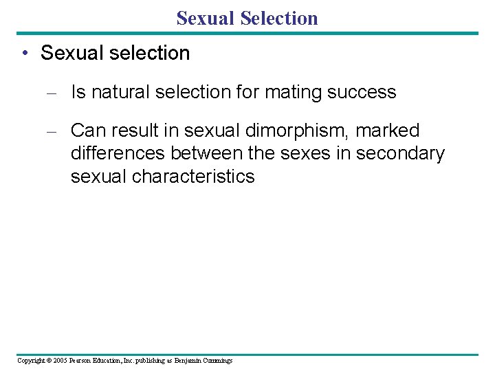 Sexual Selection • Sexual selection – Is natural selection for mating success – Can