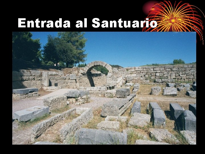 Entrada al Santuario Entrada al Santuario