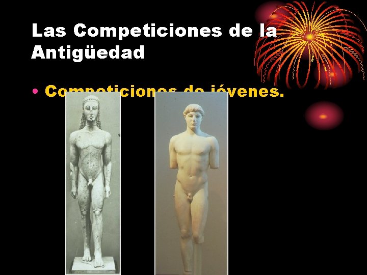 Las Competiciones de la Antigüedad • Competiciones de jóvenes. 