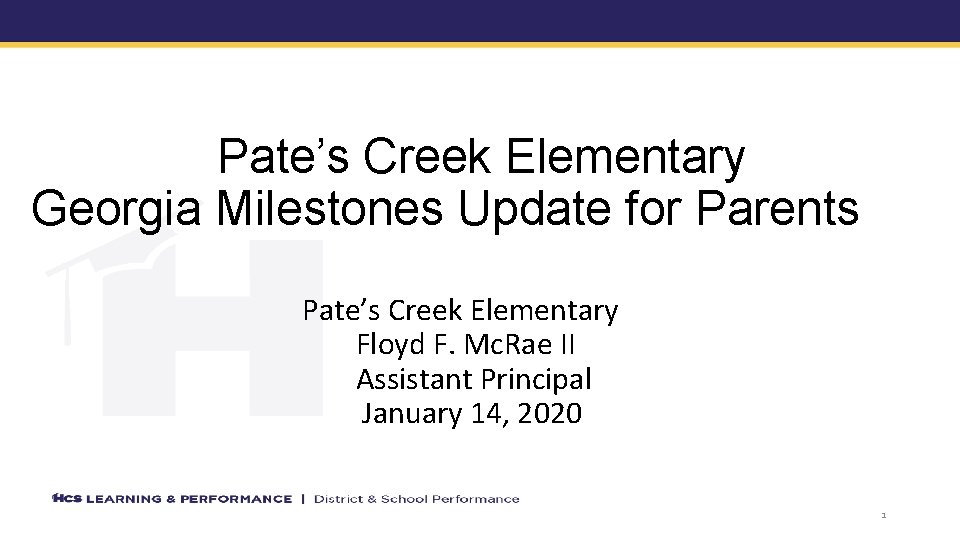 Pate’s Creek Elementary Georgia Milestones Update for Parents Pate’s Creek Elementary Floyd F. Mc.