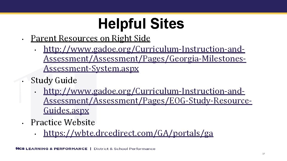 Helpful Sites • • • Parent Resources on Right Side • http: //www. gadoe.