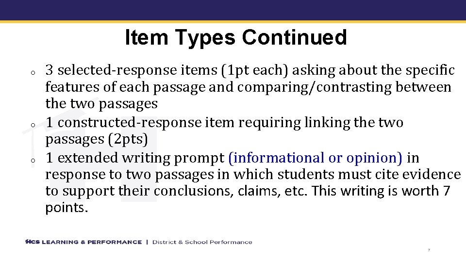 Item Types Continued o o o 3 selected-response items (1 pt each) asking about