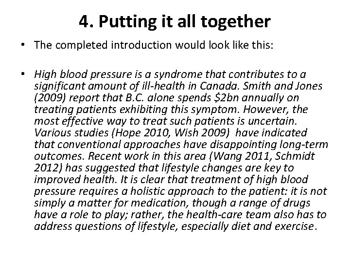 4. Putting it all together • The completed introduction would look like this: •