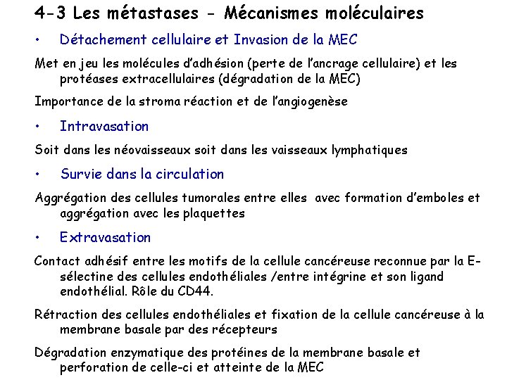 4 -3 Les métastases - Mécanismes moléculaires • Détachement cellulaire et Invasion de la
