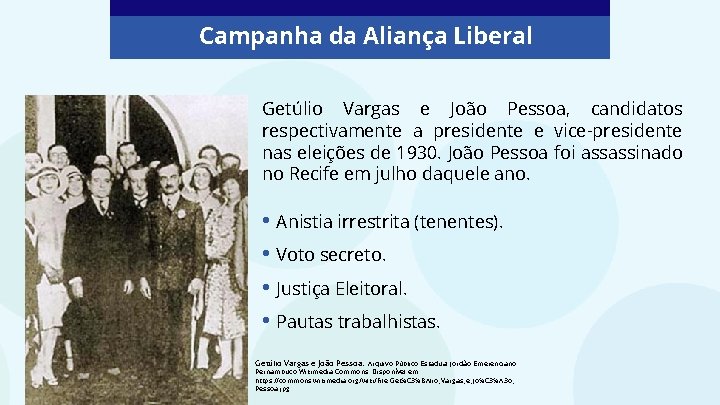 Campanha da Aliança Liberal Getúlio Vargas e João Pessoa, candidatos respectivamente a presidente e