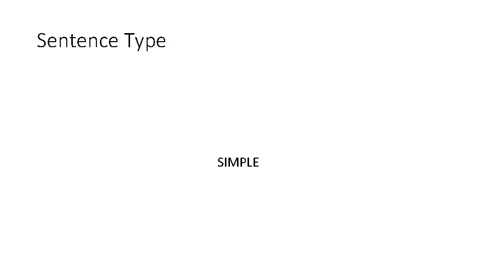 Sentence Type SIMPLE 