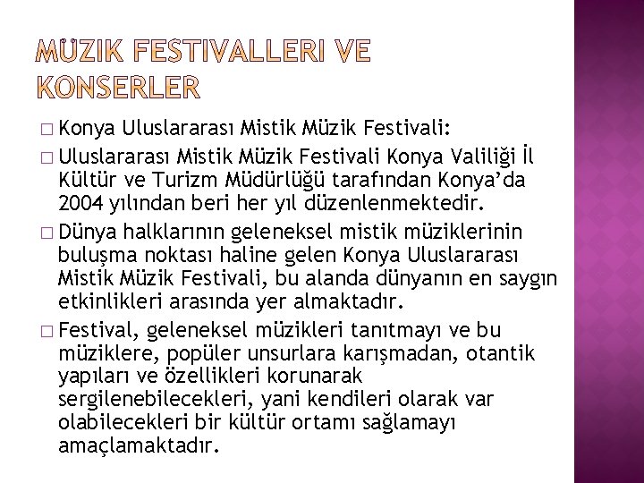 � Konya Uluslararası Mistik Müzik Festivali: � Uluslararası Mistik Müzik Festivali Konya Valiliği İl