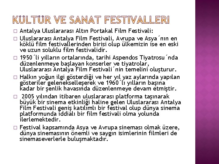 � � � Antalya Uluslararası Altın Portakal Film Festivali: Uluslararası Antalya Film Festivali, Avrupa