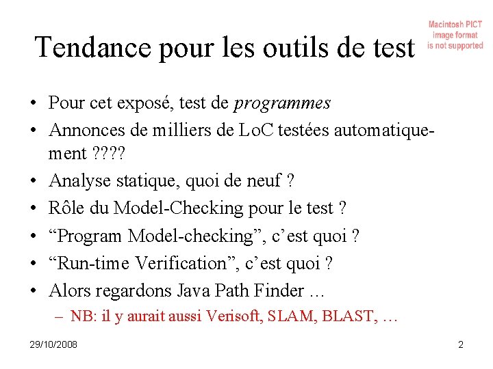 Tendance pour les outils de test • Pour cet exposé, test de programmes •