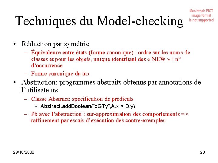 Techniques du Model-checking • Réduction par symétrie – Équivalence entre états (forme canonique) :