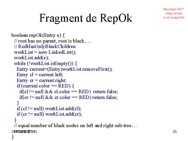 Fragment de Rep. Ok boolean rep. Ok(Entry e) { // root has no parent,