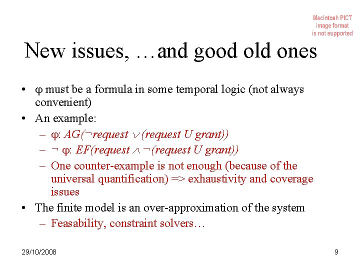 New issues, …and good old ones • must be a formula in some temporal