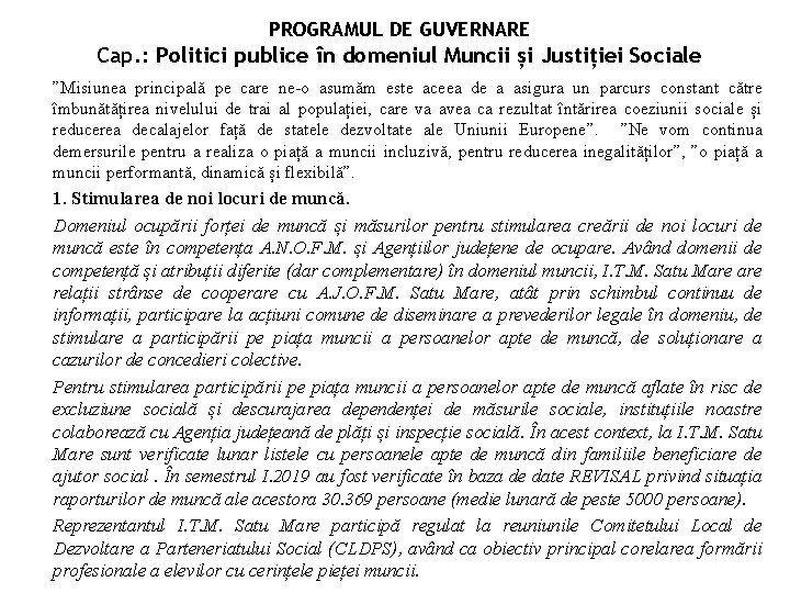 PROGRAMUL DE GUVERNARE Cap. : Politici publice în domeniul Muncii și Justiției Sociale ”Misiunea