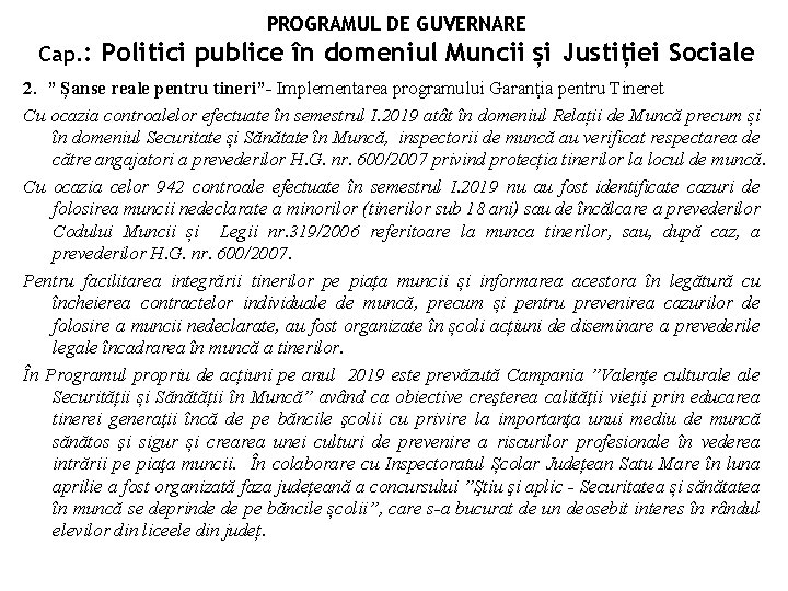 PROGRAMUL DE GUVERNARE Cap. : Politici publice în domeniul Muncii și Justiției Sociale 2.