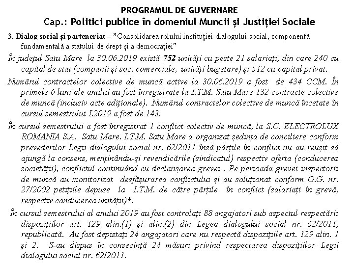 PROGRAMUL DE GUVERNARE Cap. : Politici publice în domeniul Muncii și Justiției Sociale 3.