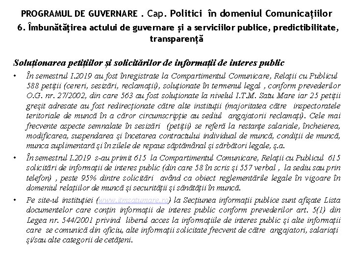 PROGRAMUL DE GUVERNARE. Cap. Politici în domeniul Comunicațiilor 6. Îmbunătățirea actului de guvernare și