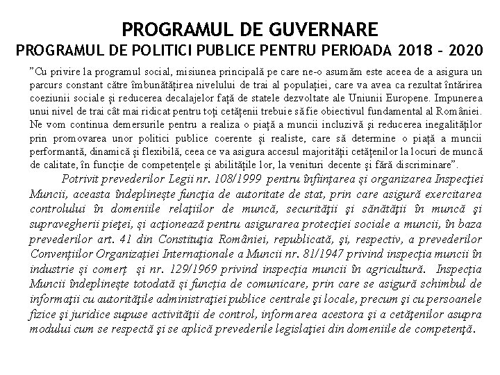 PROGRAMUL DE GUVERNARE PROGRAMUL DE POLITICI PUBLICE PENTRU PERIOADA 2018 - 2020 ”Cu privire