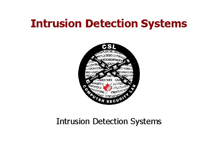 Intrusion Detection Systems Intrusion Detection Systems