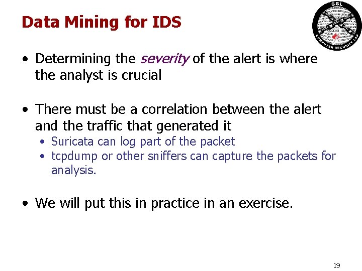Data Mining for IDS • Determining the severity of the alert is where the Data Mining for IDS • Determining the severity of the alert is where the