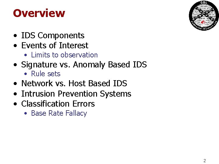 Overview • IDS Components • Events of Interest • Limits to observation • Signature Overview • IDS Components • Events of Interest • Limits to observation • Signature