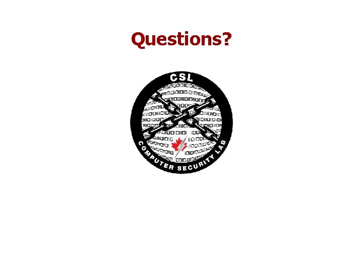 Questions? Questions?